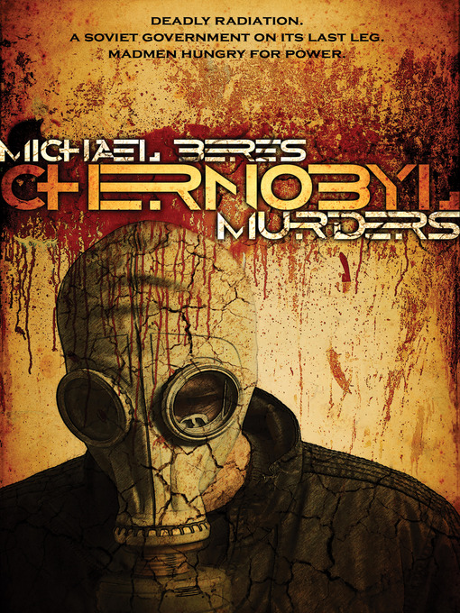 Title details for Chernobyl Murders by Michael Beres - Available
